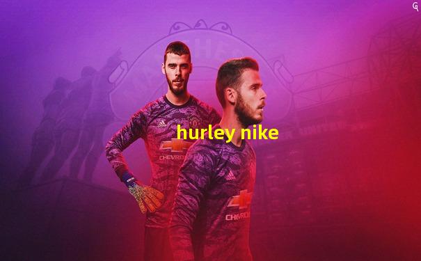 hurley nike